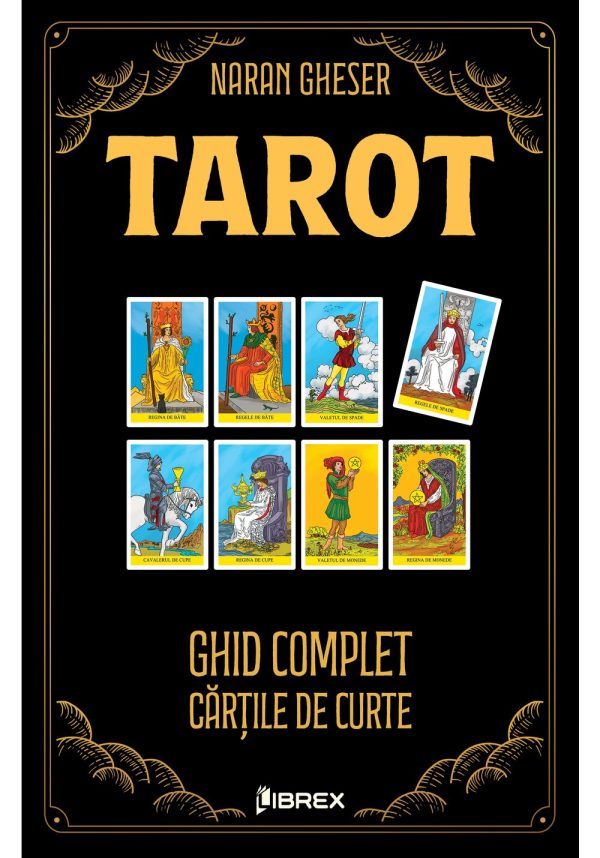 tarot-ghid-complet-cartile-de-curte-naran-gheser-9786068998305-50345-4.jpeg Tarot. Ghid complet - Cartile de Curte