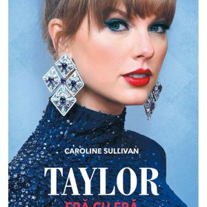 taylor-era-cu-era-9786066397643-63047-4.jpeg Taylor: era cu era