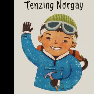 Tenzing Norgay. Volumul 55. Copii cu visuri indraznete