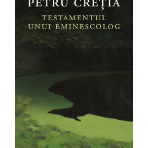 testamentul-unui-eminescolog-9789735081997-48683-4.jpeg Testamentul unui eminescolog