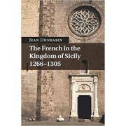 the-french-in-the-kingdom-of-sicily-1266-1305-jean-dunbabin.jpg The French in the Kingdom of Sicily, 1266–1305 - Jean Dunbabin