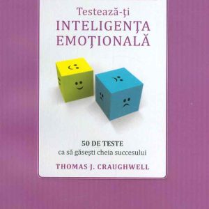 thomas-j-craughwell__cine-esti-testeaza-ti-inteligenta-emotionala-50-de-teste-ca-sa-gasesti-cheia-succesului__606-33-0605-1-785334317245.jpg Cine esti? Testeaza-ti inteligenta emotionala: 50 de teste ca sa gasesti cheia succesului