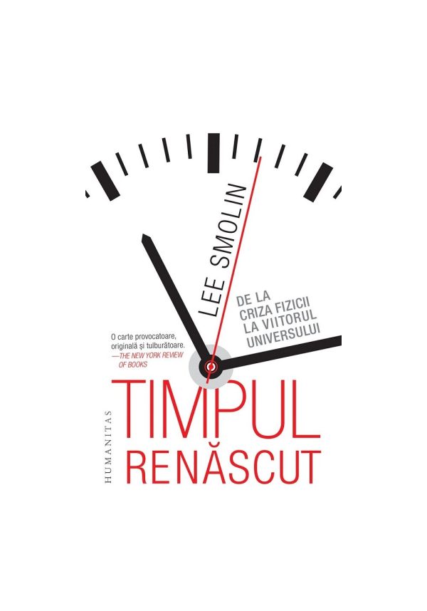 timpul-renascut-de-la-criza-fizicii-la-viitorul-universului-lee-smolin-9789735075705-50183-4.jpeg Timpul renascut. De la criza fizicii la viitorul universului