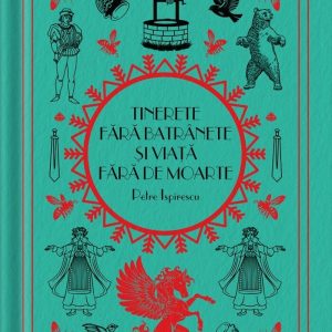 Tinerete fara batranete si viata fara de moarte. Volumul 42. Biblioteca pentru copii