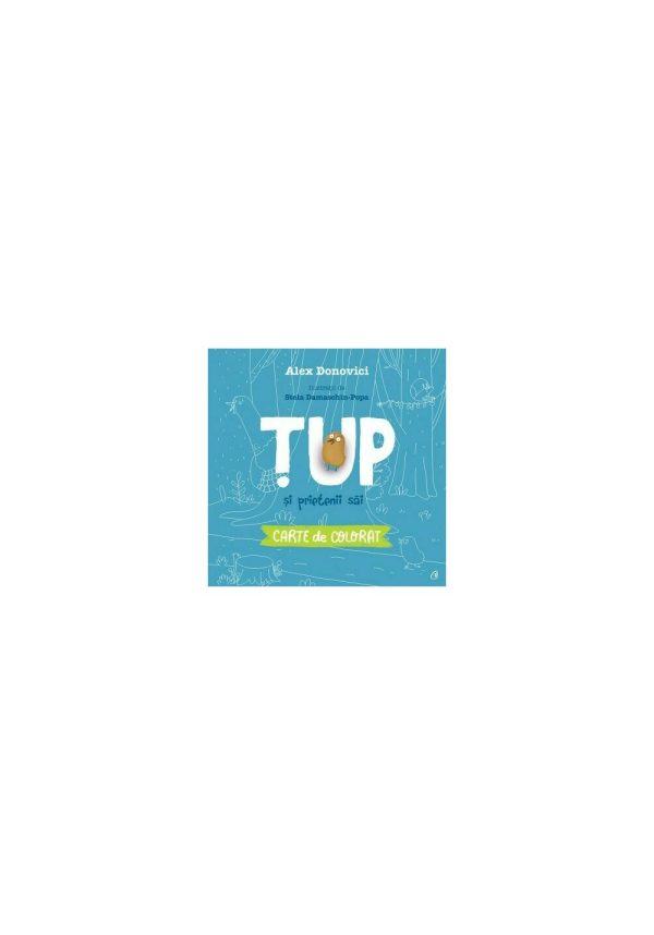 TUP si prietenii sai. Carte de colorat