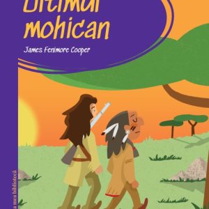 Prima mea biblioteca. Ultimul mohican (vol. 32)