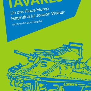 Un om: Klaus Klump. Masinaria lui Joseph Walser