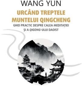 urcand-treptele-muntelui-qingcheng-wang-yun-.jpg Urcând treptele muntelui Qingcheng