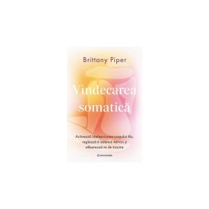 vindecarea-somatica-9786303054698-63476-4.jpeg Vindecarea somatica. Activeaza intelepciunea corpului tau, regleaza-ti sistemul nervos si elibereaza-te de traume