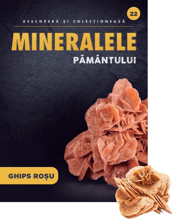 vol-22_mineralele_pamantului.jpg Ghips (trandafir de desert). Volumul 22. Mineralele Pamantului