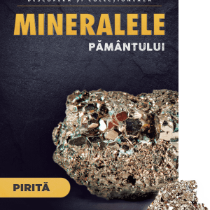 Pirita. Volumul 5. Mineralele Pamantului