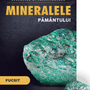 Fucsit. Volumul 6. Mineralele Pamantului