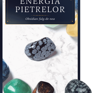 Obsidian fulg-de-nea. Volumul 42. Energia pietrelor
