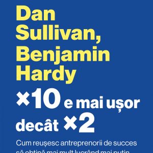 x1020este20mai20usor20decat20x2_coperta_1.jpg ×10 e mai ușor decât ×2